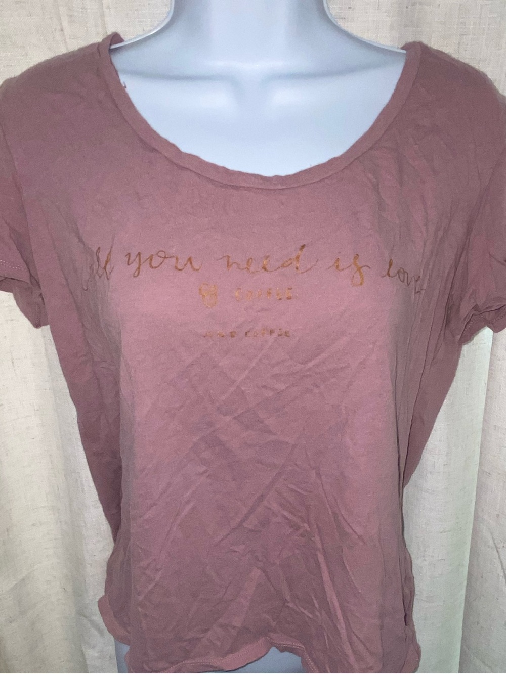 Women's Dusty Rose Graphic Tee - 'All You Need Is Love… and Coffee'